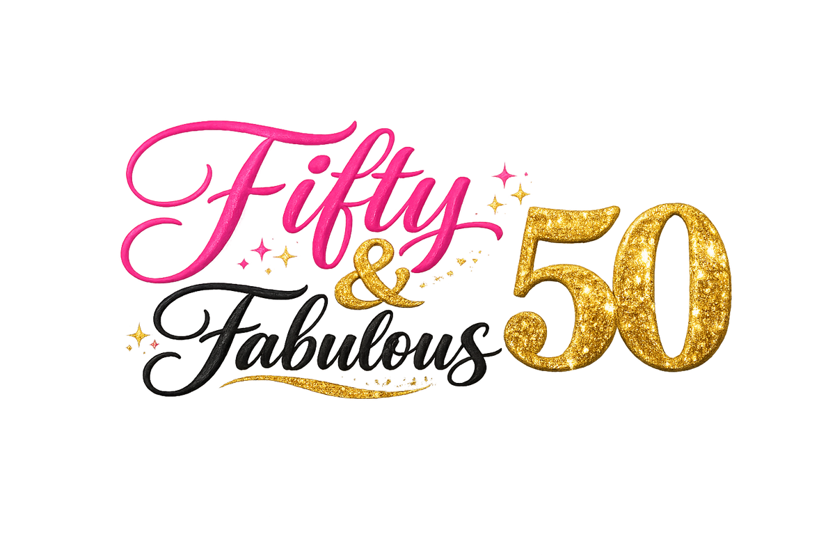  celebratory text 'Fifty & Fabulous 50' with pink, black, and gold colors on a white background