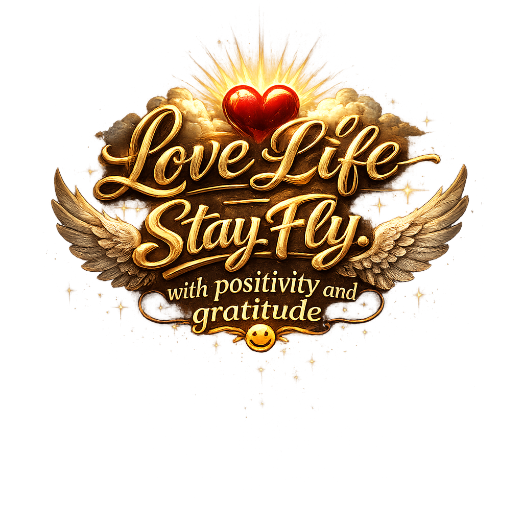 Decorative design with 'Love Life Stay Fly' text, heart, wings, and motivational quote on a white background.