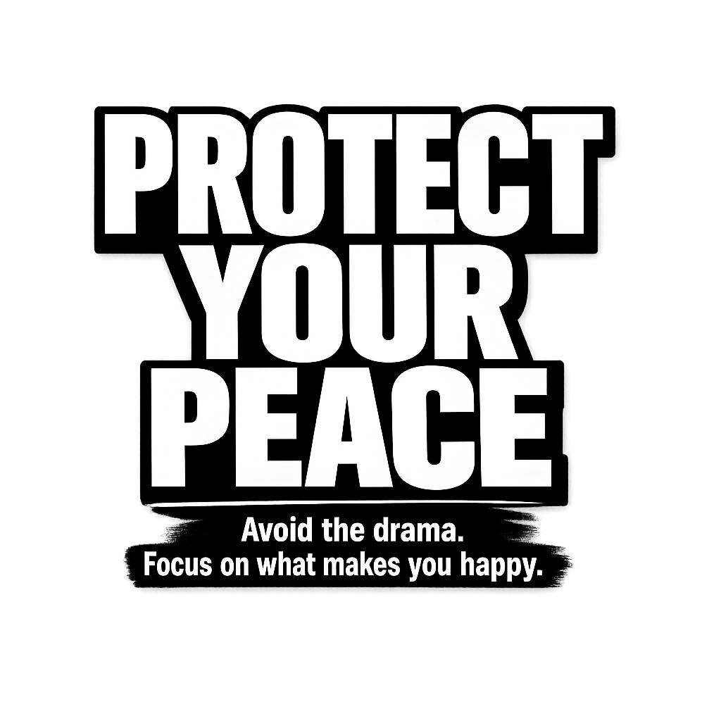 Motivational quote 'Protect Your Peace' on a white background