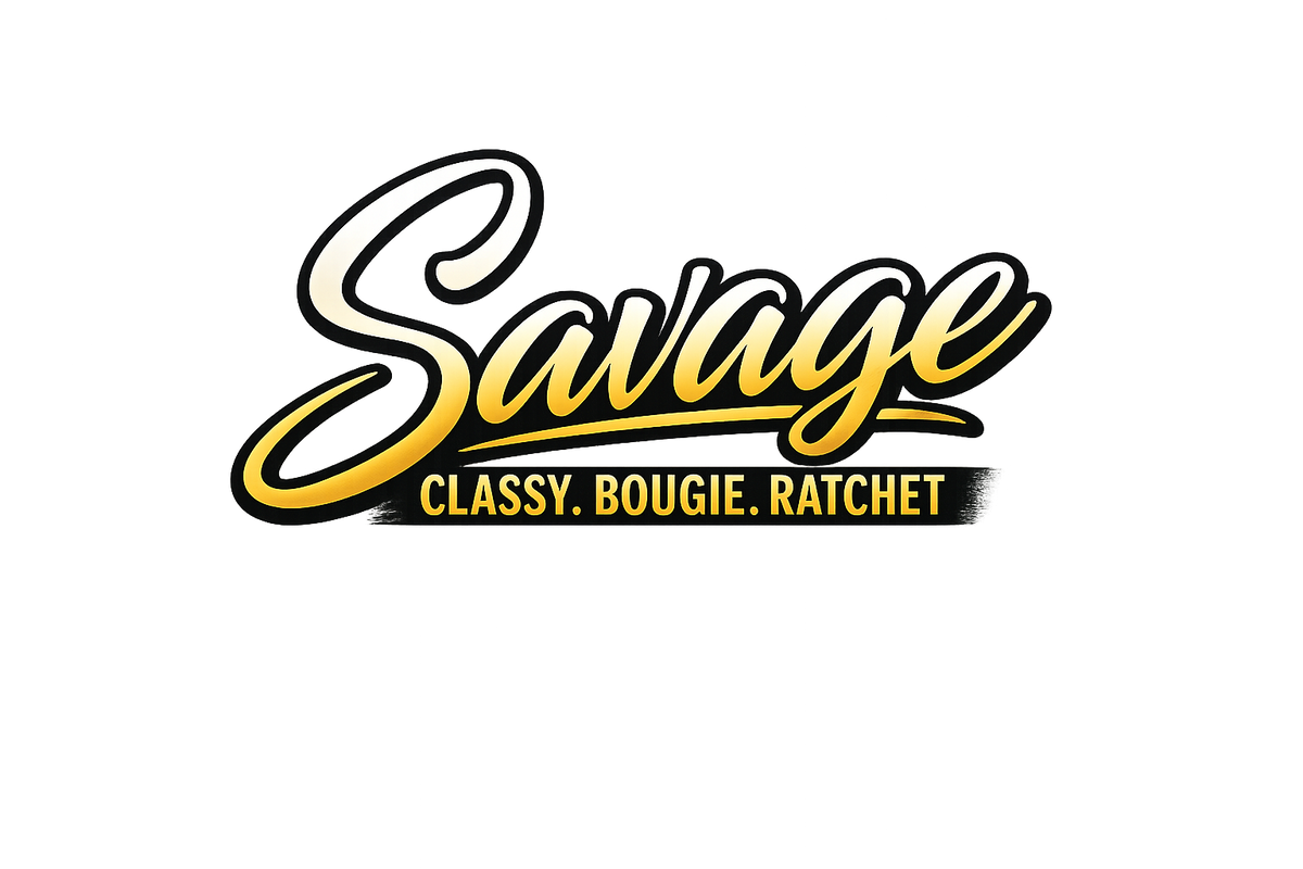 Savage logo with text 'Classy. Bougie. Ratchet' on a white background