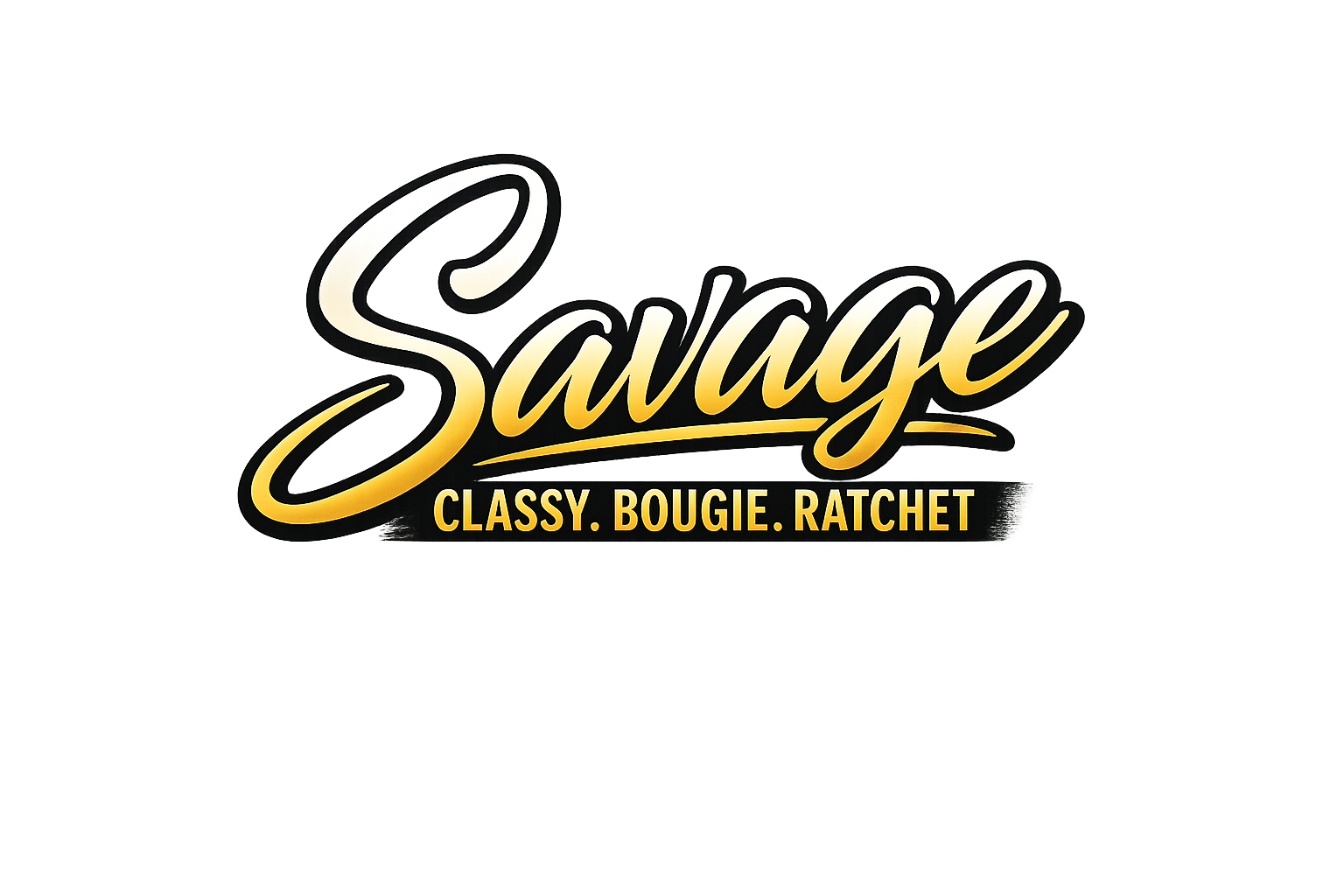 Savage logo with text 'Classy. Bougie. Ratchet' on a white background