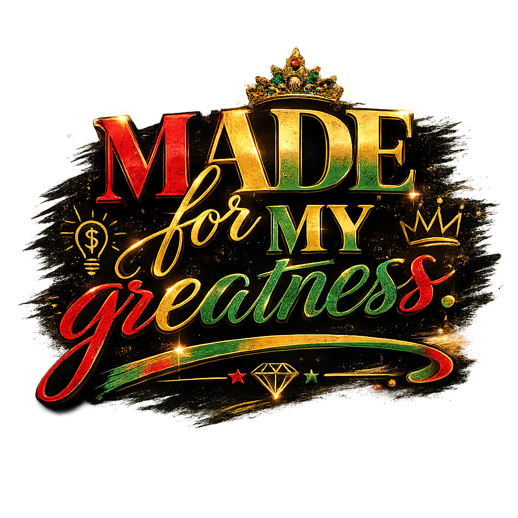 Decorative text 'Made for my greatness' with colorful design elements on a white background